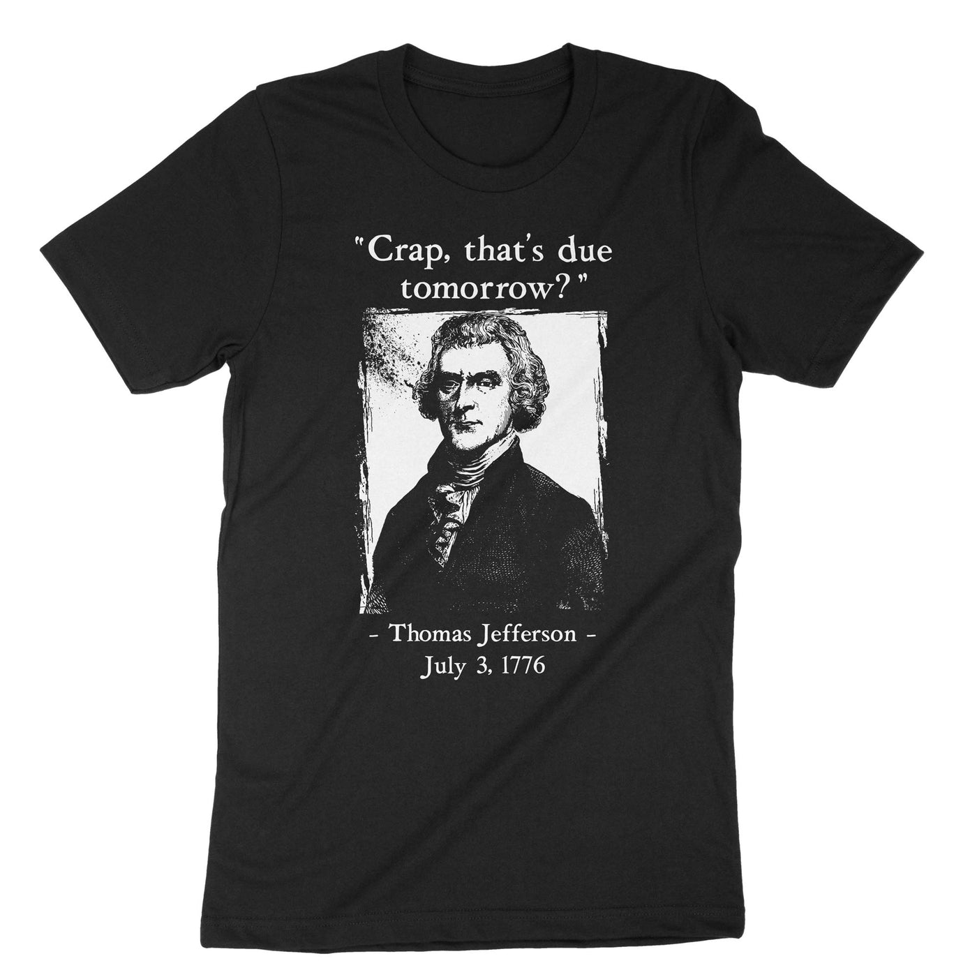 Black Crap Thats Due Tomorrow T-Shirt#color_black
