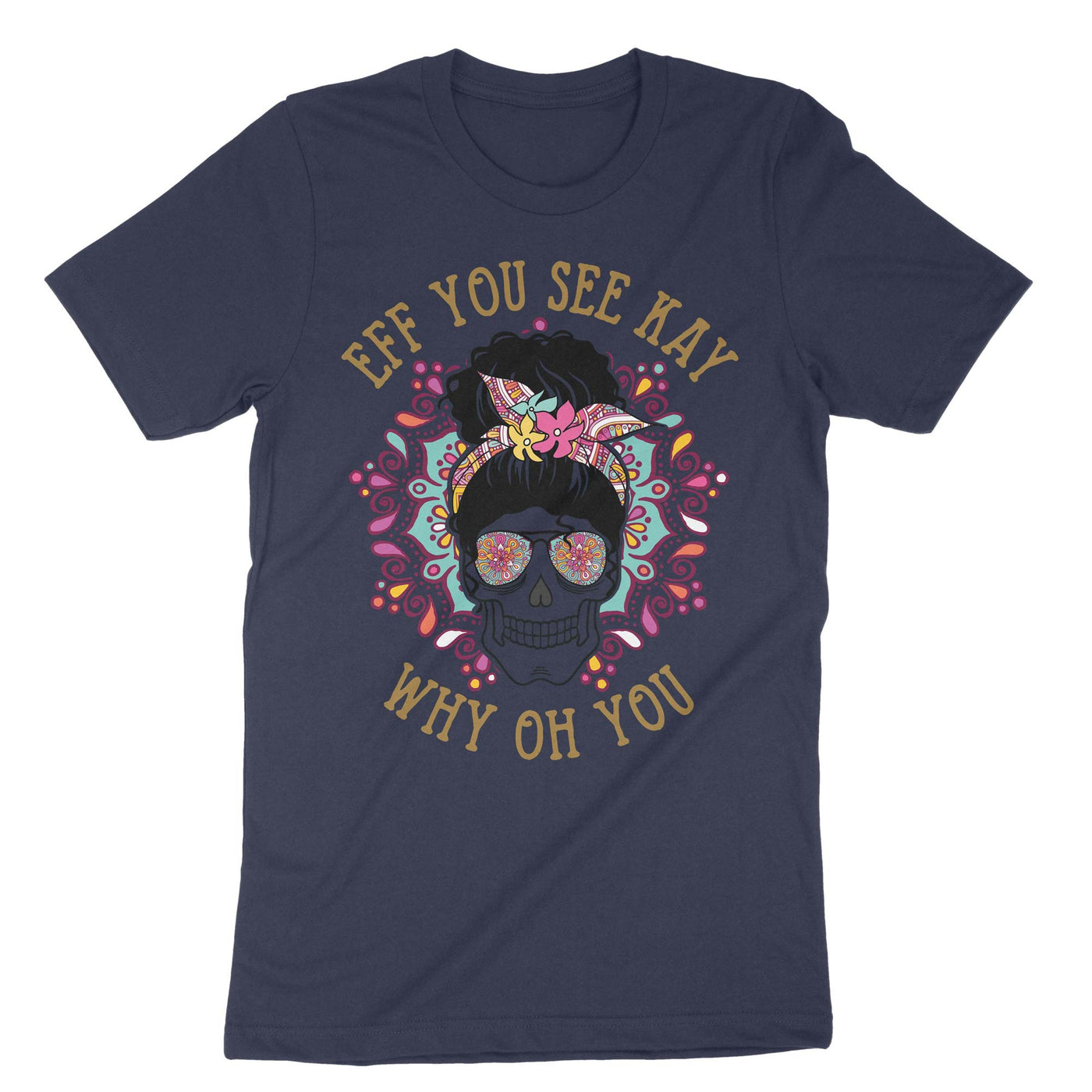 Navy Eff You See Kay Why Oh You T-Shirt#color_navy