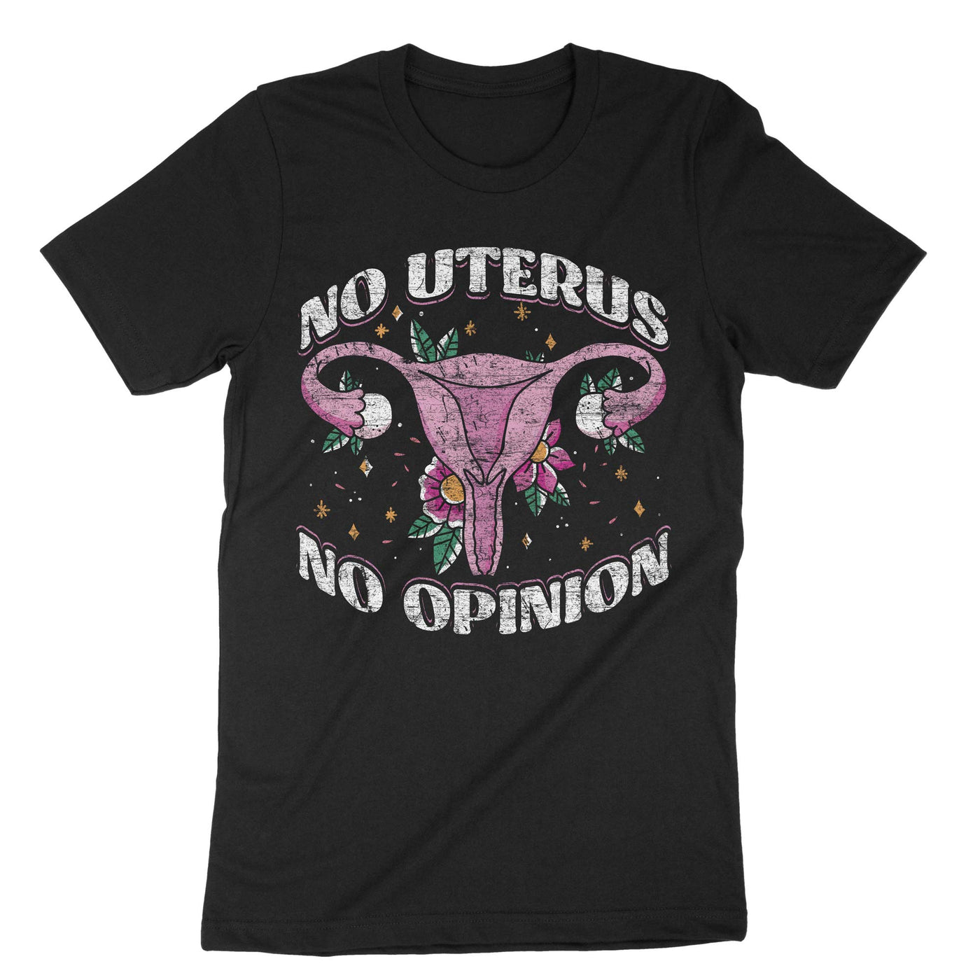 Black No Uterus No Opinion T-Shirt#color_black