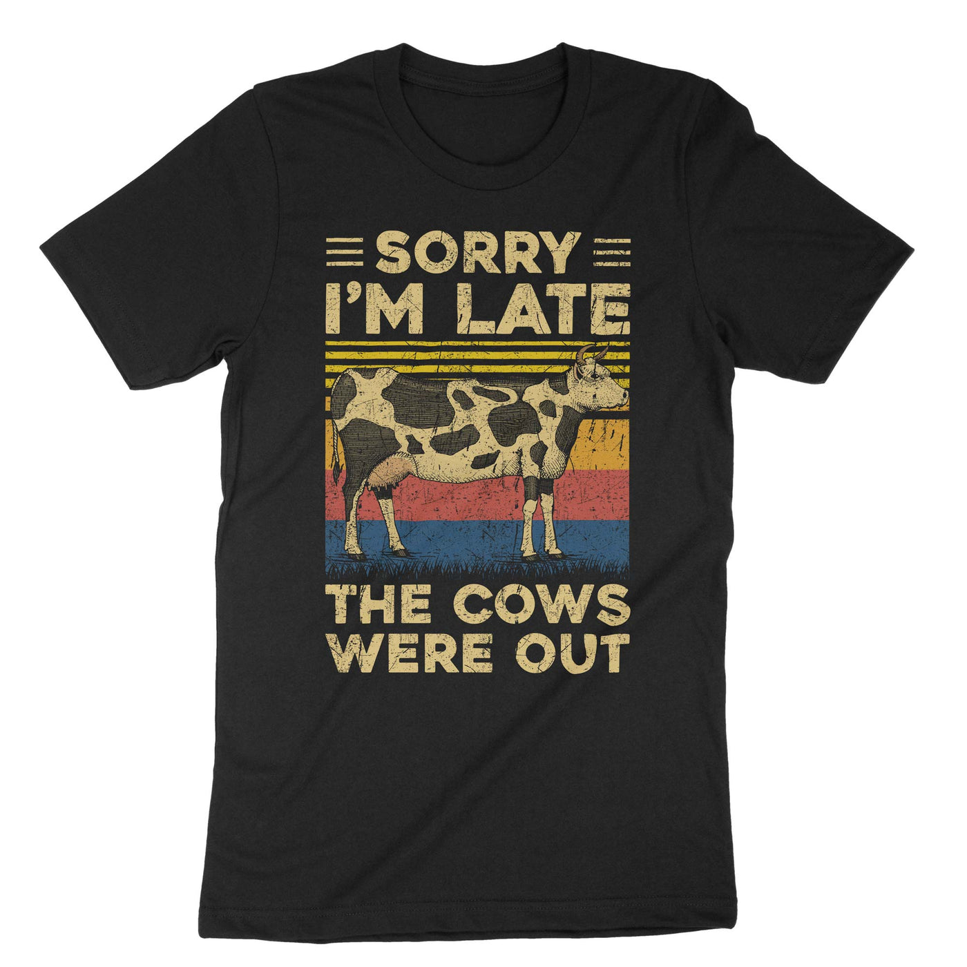 Black Sorry Im Late The Cows Were Out T-Shirt#color_black