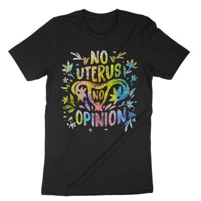 Black No Uterus No Opinion T-Shirt#color_black