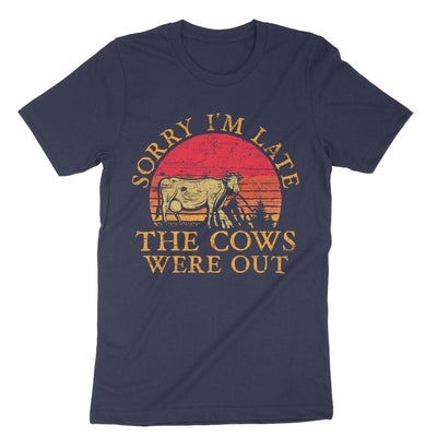 Navy Sorry Im Late The Cows Were Out T-Shirt#color_navy