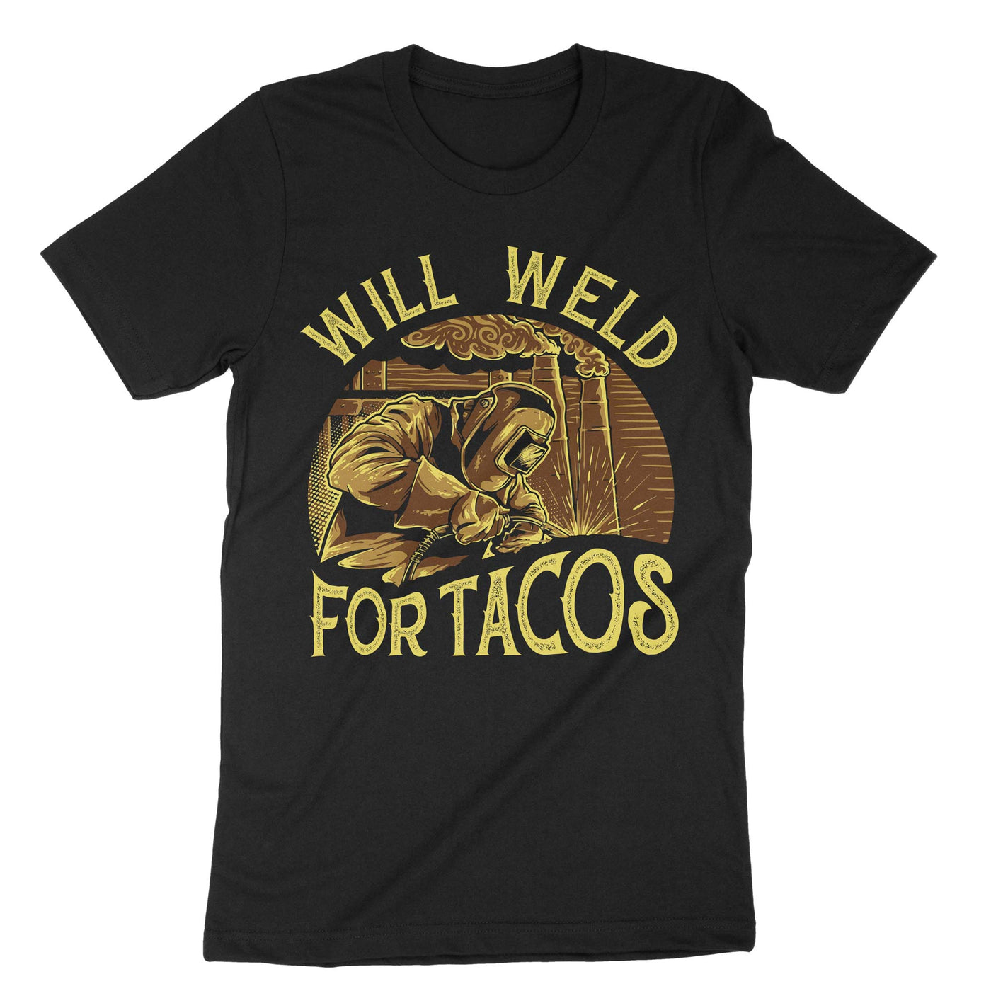 Black Will Weld For Tacos T-Shirt#color_black