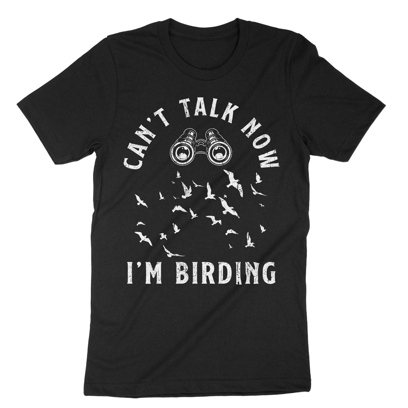 Black Cant Talk Birding T-Shirt#color_black