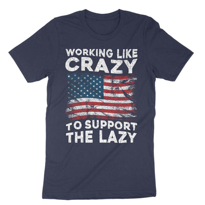 Navy Working Like Crazy To Support The Lazy T-Shirt#color_navy