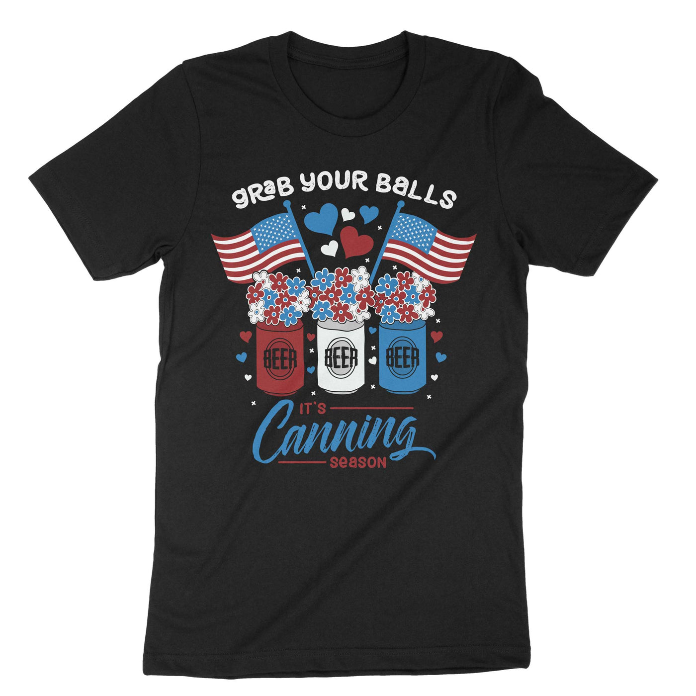 Black Grab Your Balls Its Canning Season 4th July Beer Cans T-Shirt#color_black