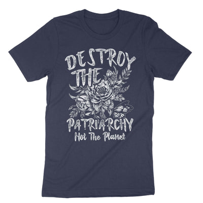 Navy Destroy The Patriarchy Not The Planet T-Shirt#color_navy