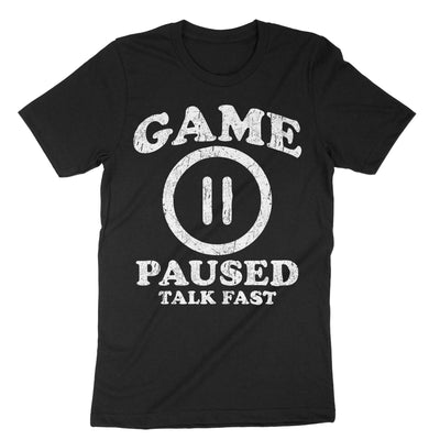 Black Game Paused Talk Fast T-Shirt#color_black