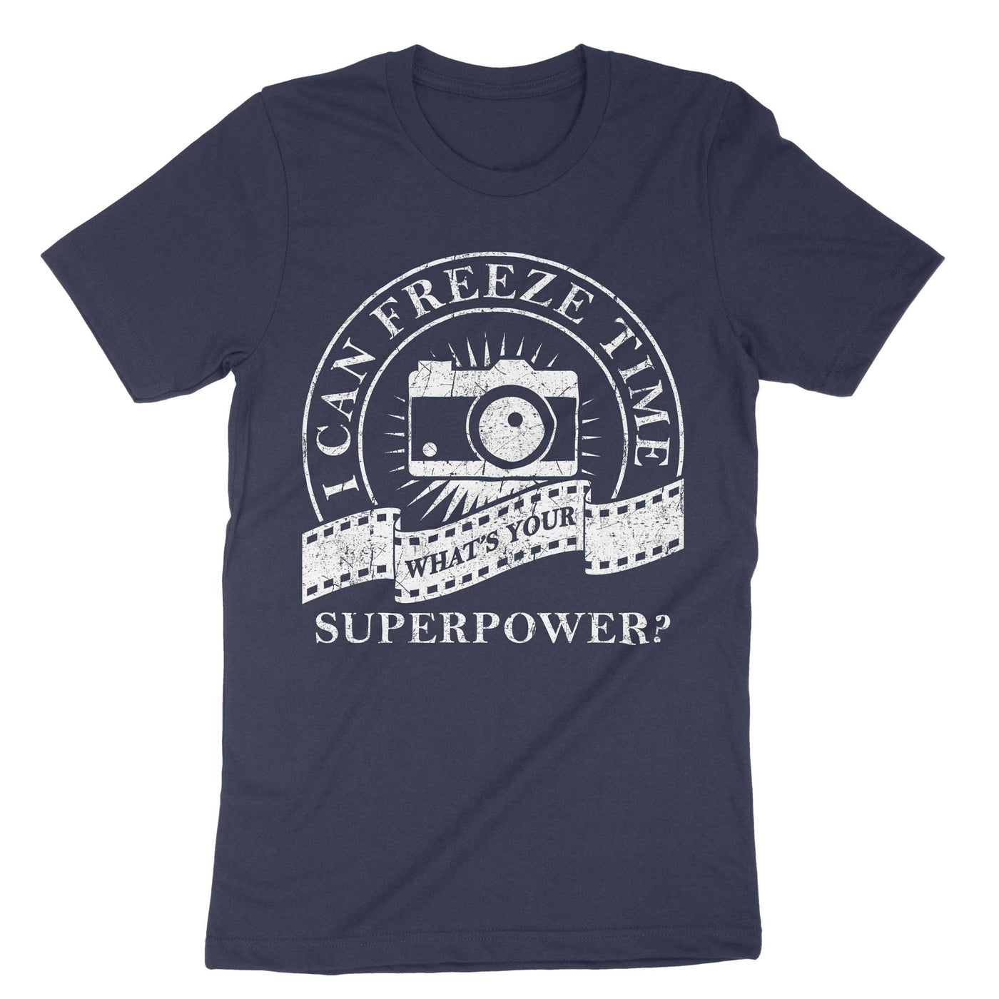 Navy I Can Freeze Time Whats Your T-Shirt#color_navy