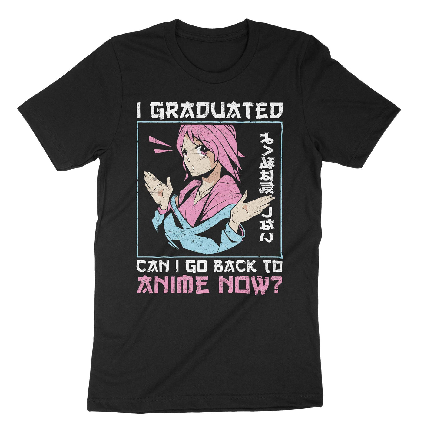 Black I Graduated Can I Go Back To Anime Now T-Shirt#color_black