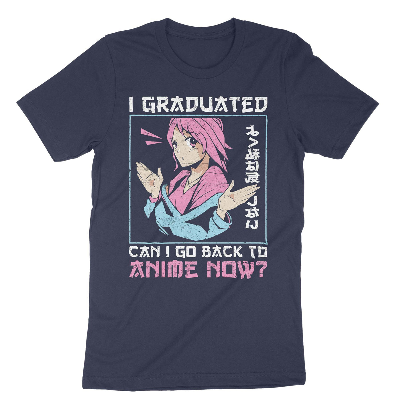 Navy I Graduated Can I Go Back To Anime Now T-Shirt#color_navy