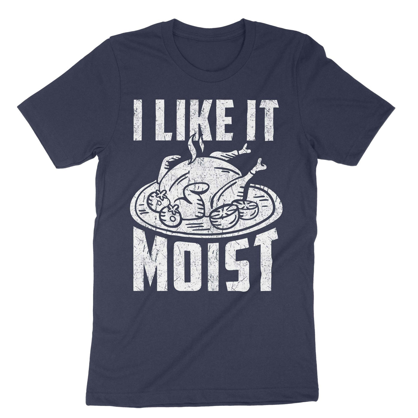 Navy I Like It Moist T-Shirt#color_navy
