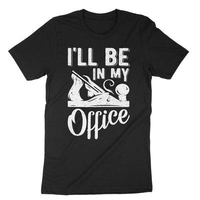 Black Ill Be In My Office T-Shirt#color_black
