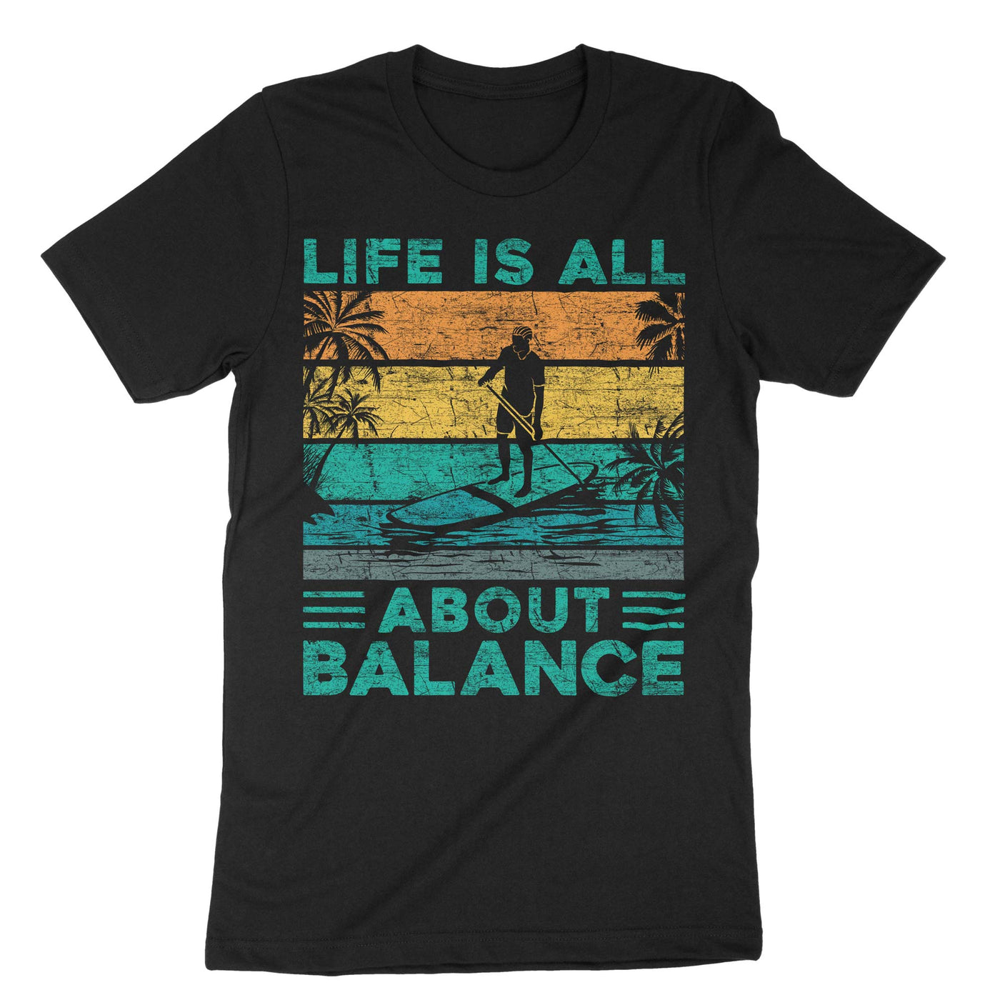 Black Paddleboarder Life Is All About Balance T-Shirt#color_black