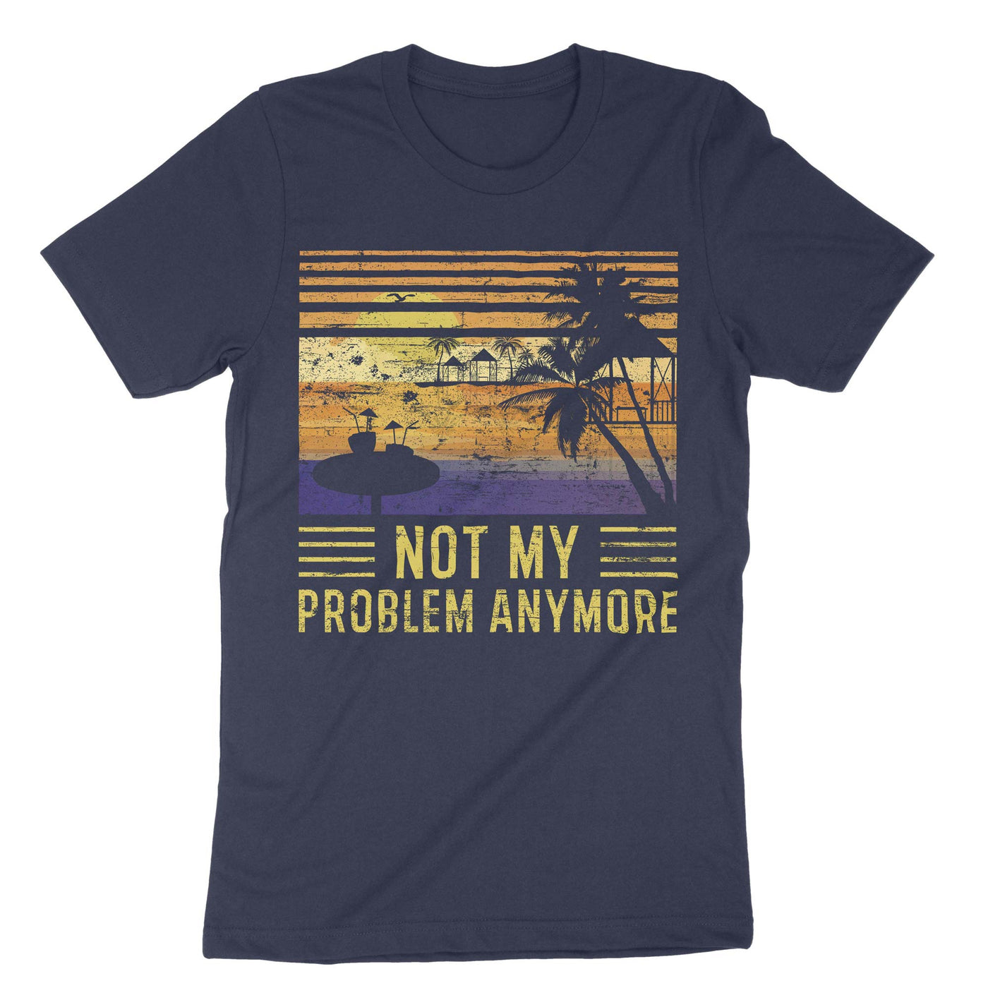 Navy Retired Not My Problem Anymore T-Shirt#color_navy