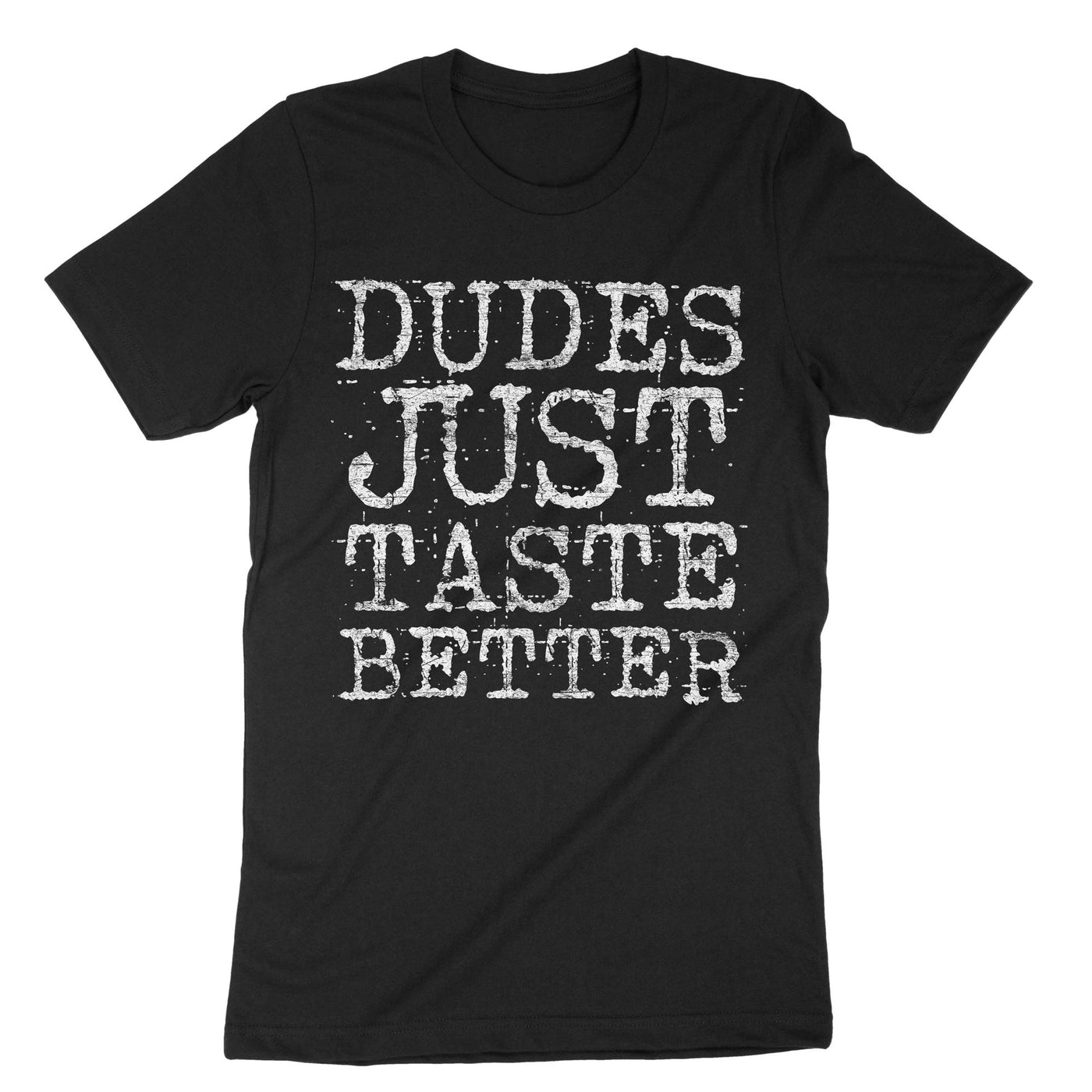 Black Dudes Just Taste Better T-Shirt#color_black