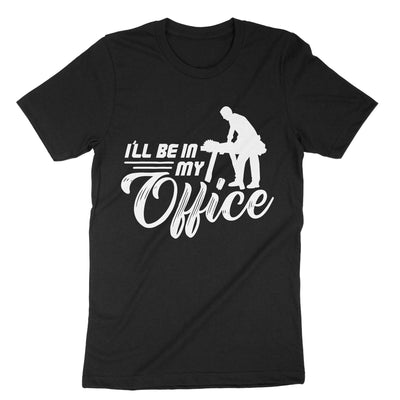 Black Ill Be In My Office T-Shirt#color_black