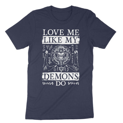 Navy Love Me Like My Demons Do T-Shirt#color_navy