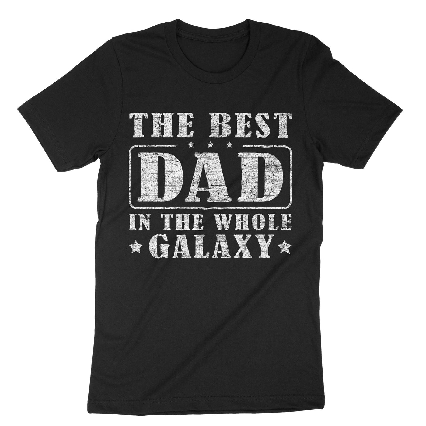 Black The Best Dad In The Whole Galaxy T-Shirt#color_black