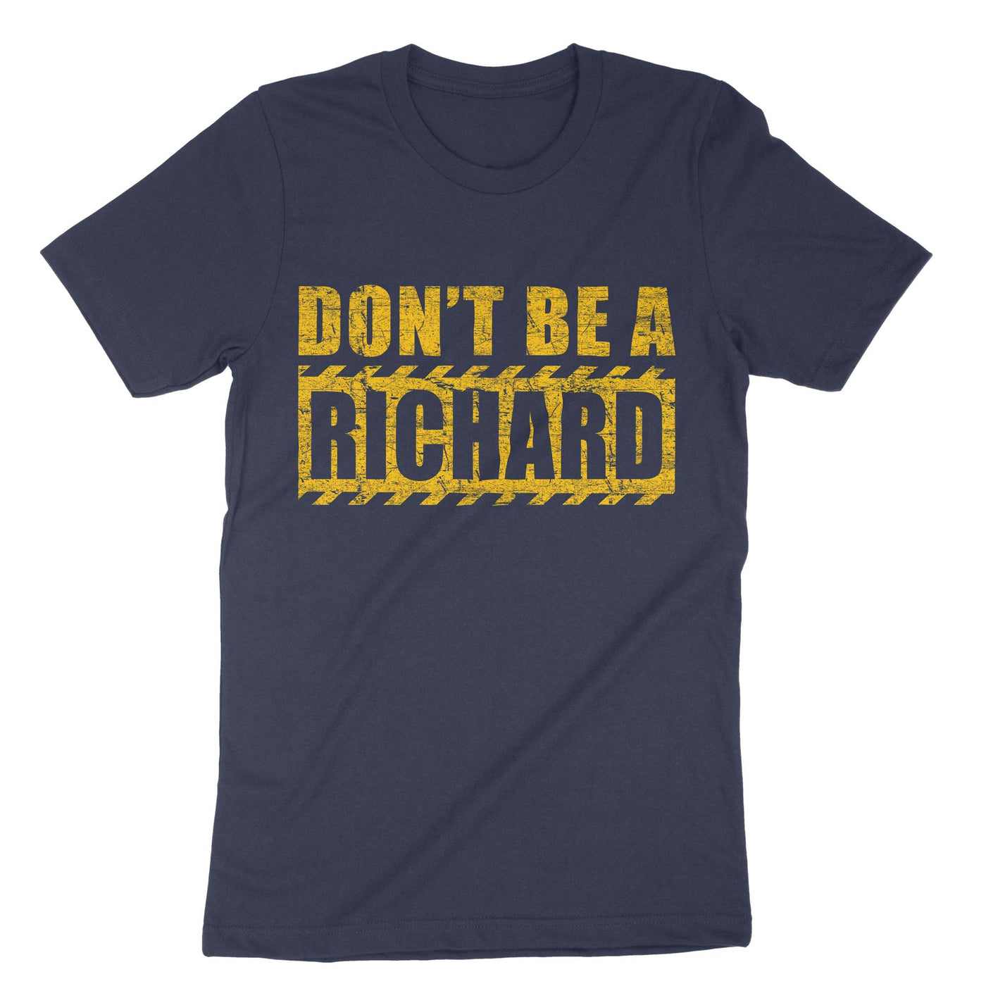 Navy Dont Be A Richard T-Shirt#color_navy