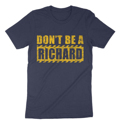 Navy Dont Be A Richard T-Shirt#color_navy