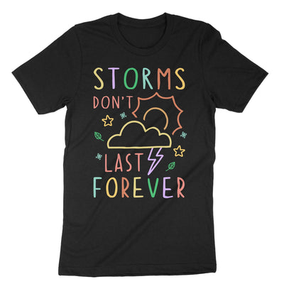 Black Storms Dont Last Forever T-Shirt#color_black
