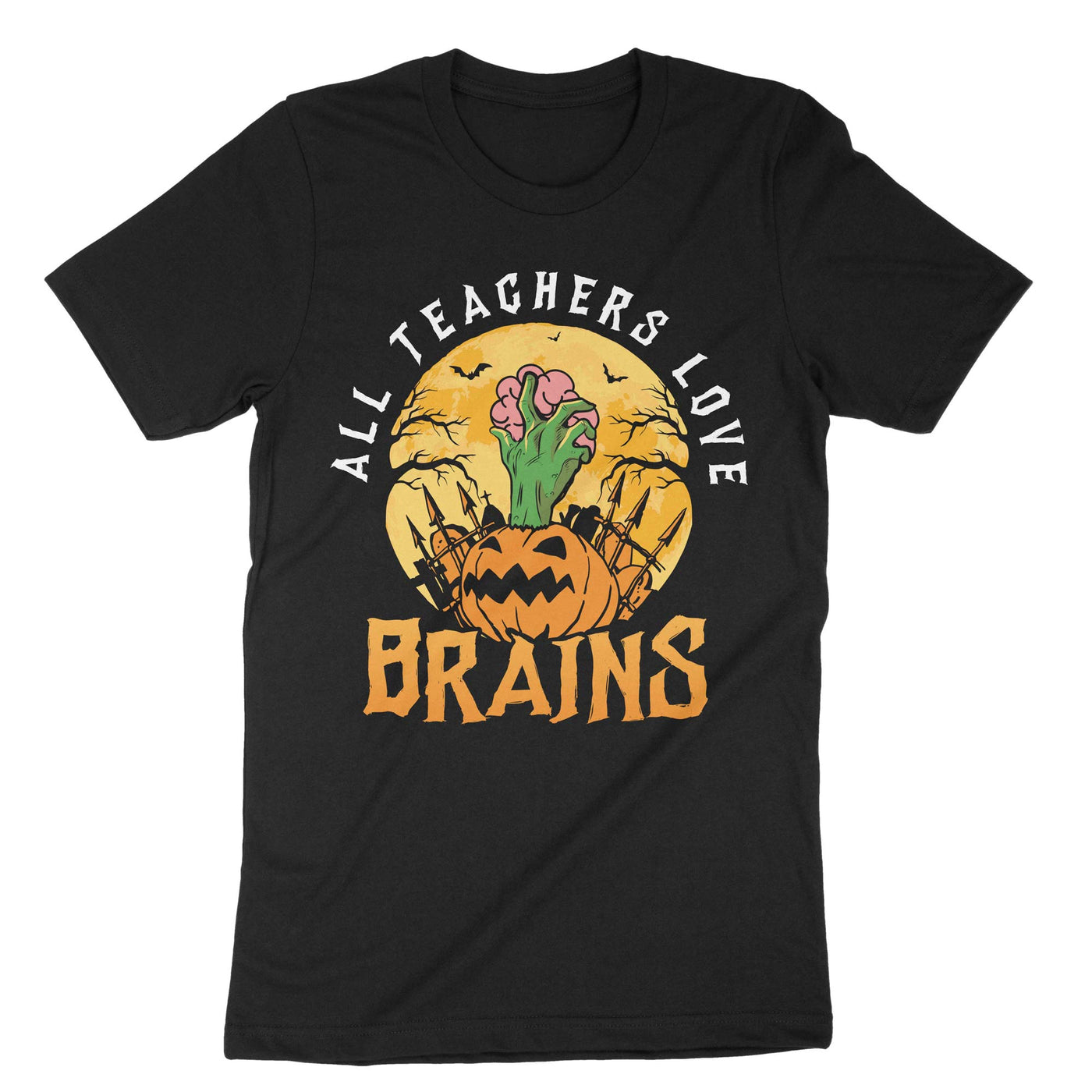 Black All Teachers Love Brains T-Shirt#color_black