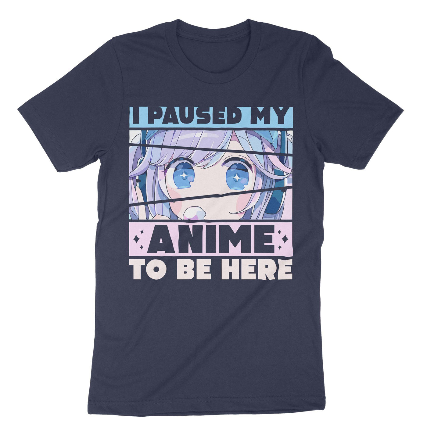 Navy I Paused My Anime To Be Here T-Shirt#color_navy