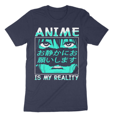 Navy Anime Is My Reality T-Shirt#color_navy