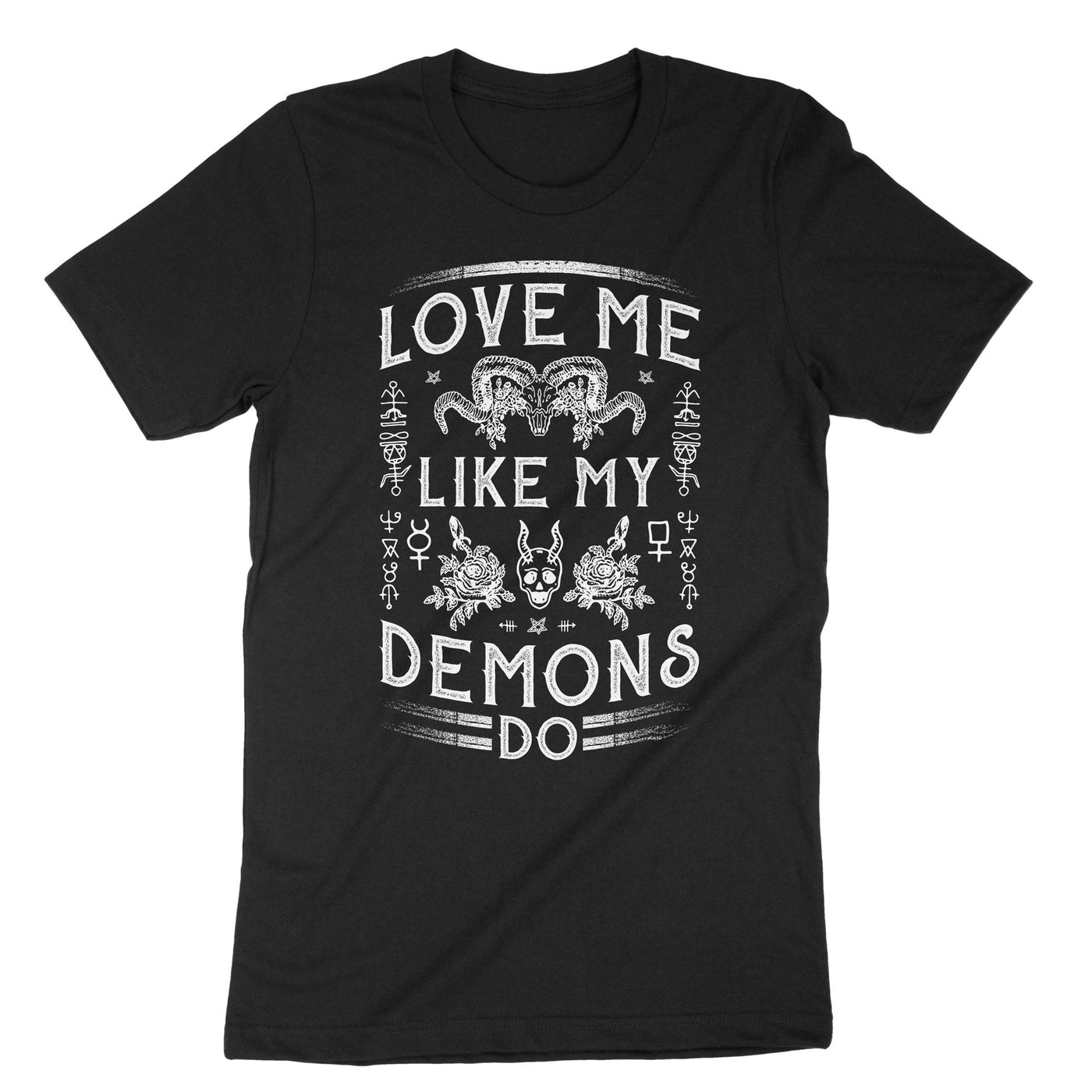 Black Love Me Like My Demons Do T-Shirt#color_black