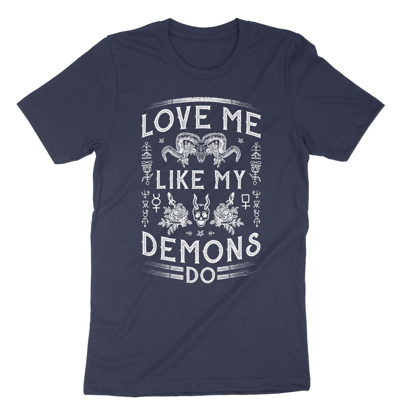 Navy Love Me Like My Demons Do T-Shirt#color_navy