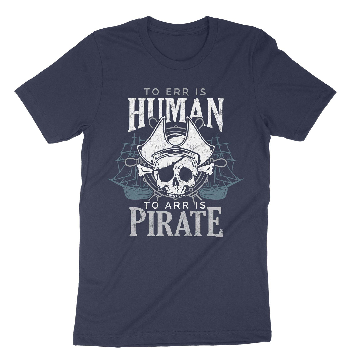 Navy To Err Is Human To Arr Is Pirate T-Shirt#color_navy