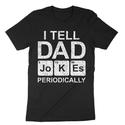Black I Tell Dad Jokes Periodically T-Shirt#color_black