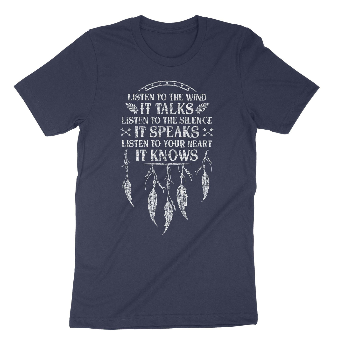 Navy Listen To The Wind It Talks Listen To The Silence It Speaks Listen To Your Heart It Knows T-Shirt#color_navy