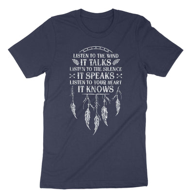 Navy Listen To The Wind It Talks Listen To The Silence It Speaks Listen To Your Heart It Knows T-Shirt#color_navy