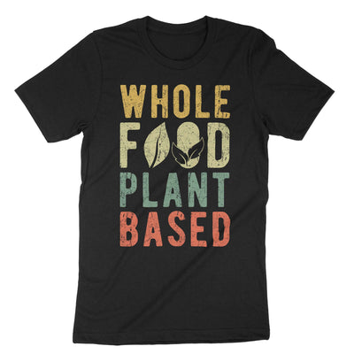 Black Whole Food Plant Based T-Shirt#color_black
