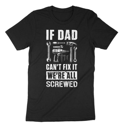 Black Dad Cant Fix T-Shirt#color_black