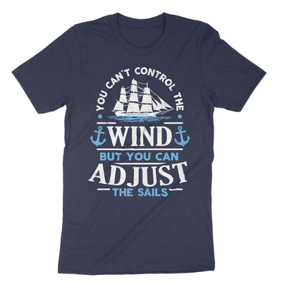 Navy You Cant Control The Wind But You Can Adjust The Sails T-Shirt#color_navy