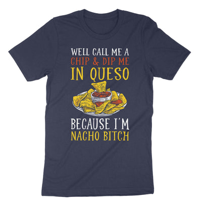 Navy Call Me Chip And Dip Me In Queso T-Shirt#color_navy