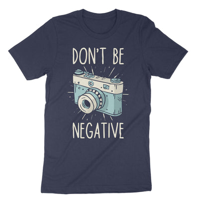 Navy Dont Be Negative T-Shirt#color_navy