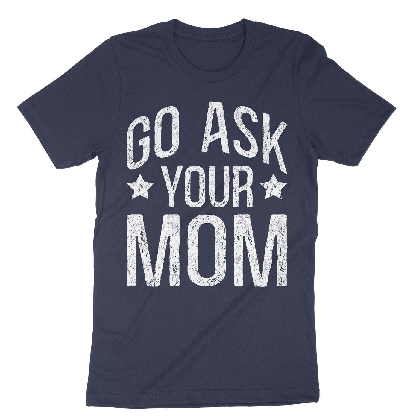 Navy Go Ask Your Mom T-Shirt#color_navy