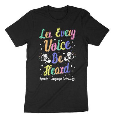 Black Let Every Voice Be Heard Speech Language Pathology T-Shirt#color_black