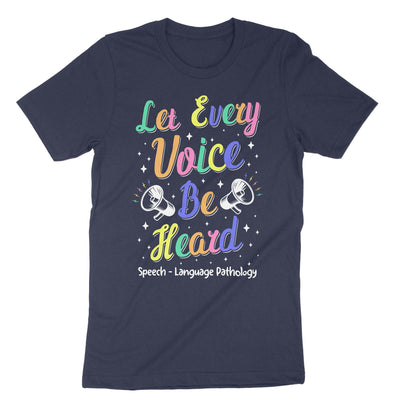 Navy Let Every Voice Be Heard Speech Language Pathology T-Shirt#color_navy