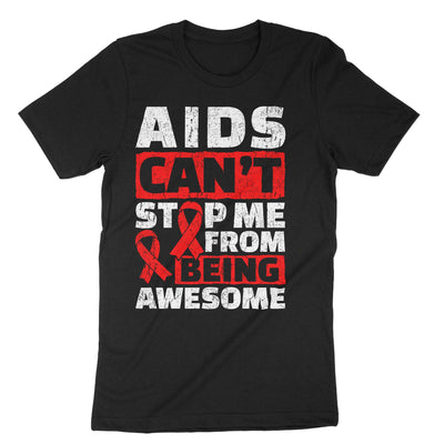 Black Aids Can't Stop Me From Being Awesome T-Shirt#color_black