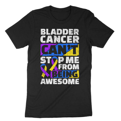 Black Bladder Cancer Can't Stop Me From Being Awesome T-Shirt#color_black