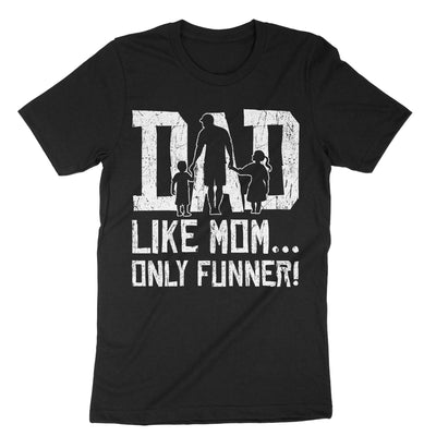 Black Dad Mom Funner T-Shirt#color_black
