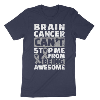 Navy Brain Cancer Can't Stop Me From Being Awesome T-Shirt#color_navy