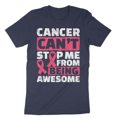 Navy Cancer Can't Stop Me From Being Awesome T-Shirt#color_navy