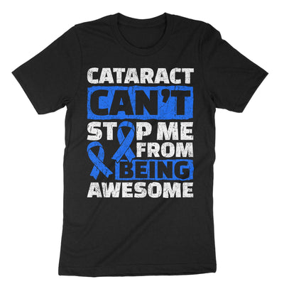 Black Cataract Can't Stop Me From Being Awesome T-Shirt#color_black