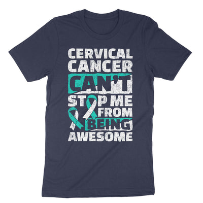 Navy Cervical Cancer Can't Stop Me From Being Awesome T-Shirt#color_navy
